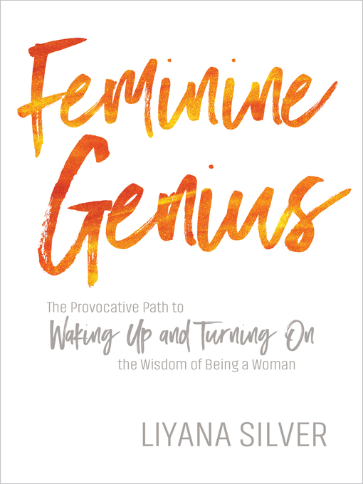 Title details for Feminine Genius by LiYana Silver - Available